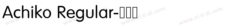 Achiko Regular字体转换 Achiko Regular字体转换